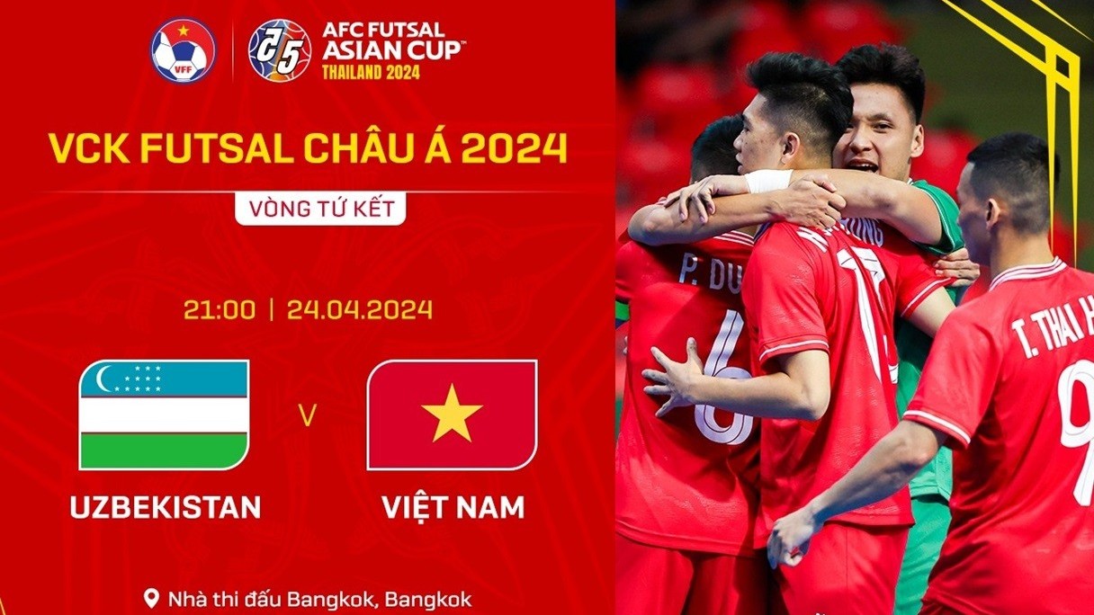 Xem trực tiếp trận tứ kết Futsal Việt Nam và Futsal Uzbekistan trên kênh nào?