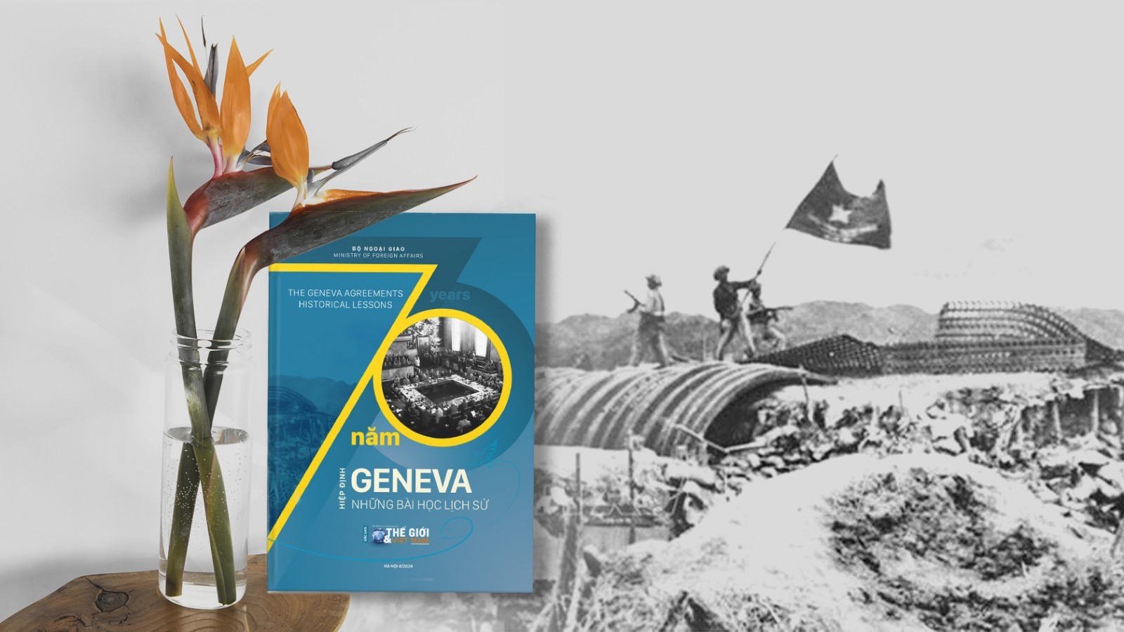 Lễ kỷ niệm 70 năm ngày ký Hiệp định Geneva - một mốc son của nền ngoại giao Việt Nam
