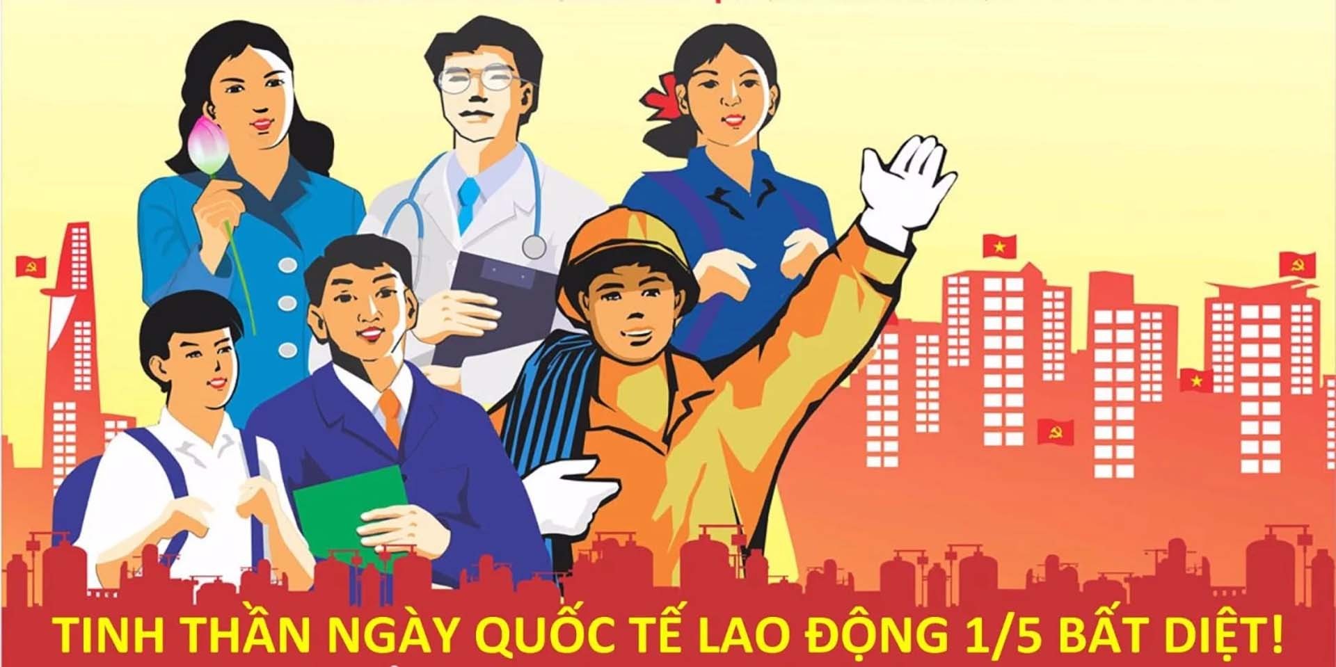 Kỷ niệm Ngày quốc tế Lao động 1/5: Ngày hội của công nhân và nhân dân lao động