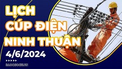Lịch cúp điện Ninh Thuận hôm nay ngày 4/6/2024