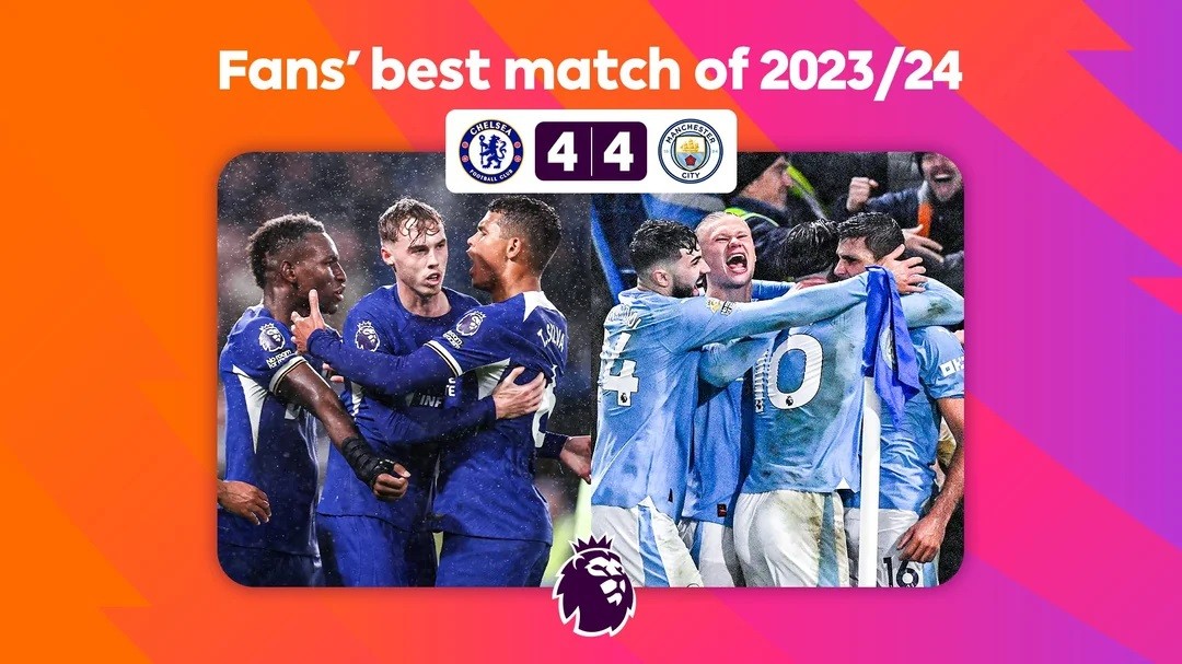 Fan bình chọn Chelsea vs Man City là trận đấu hay nhất Ngoại hạng Anh 2023/24