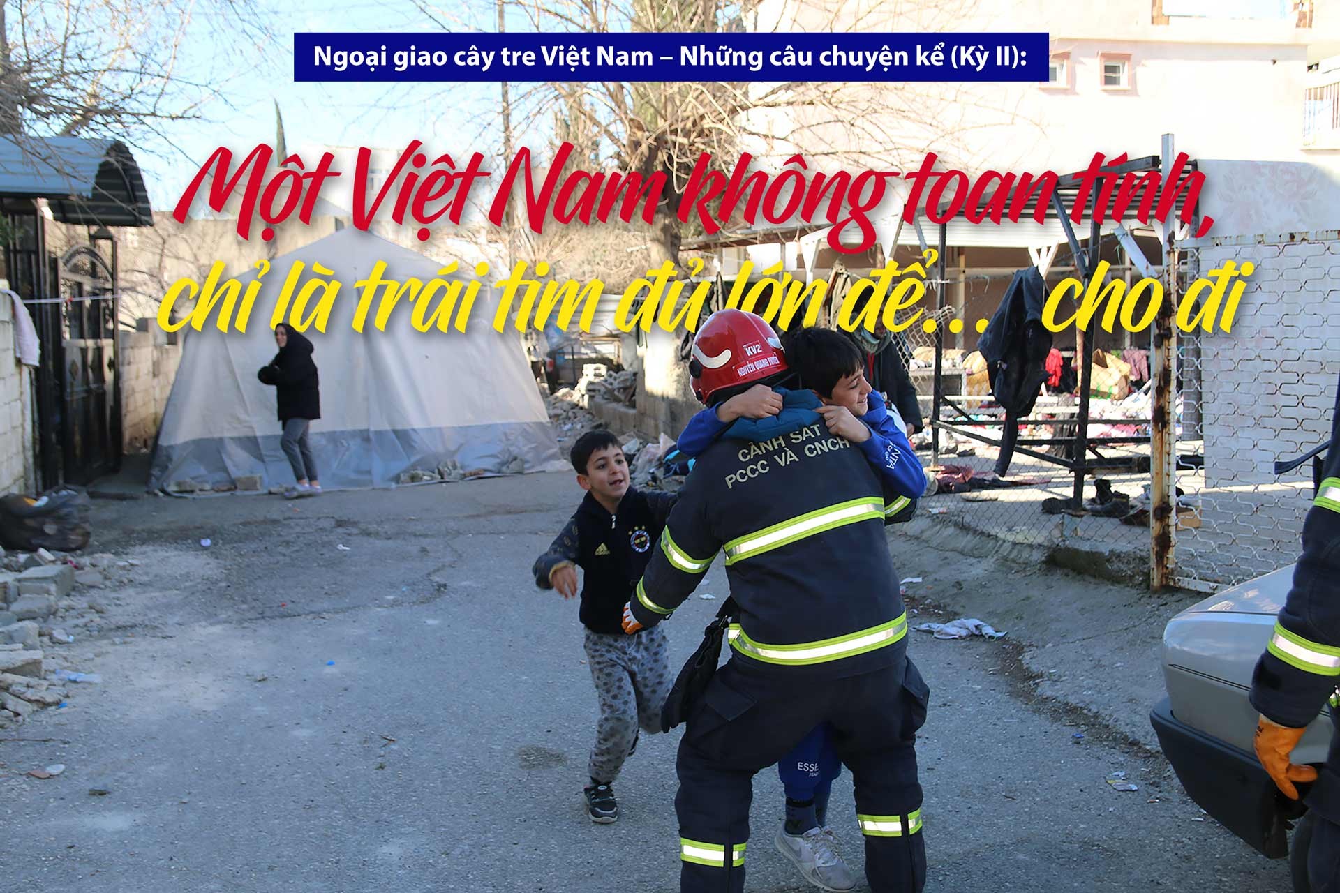 Một Việt Nam không toan tính, chỉ là trái tim đủ lớn để… cho đi