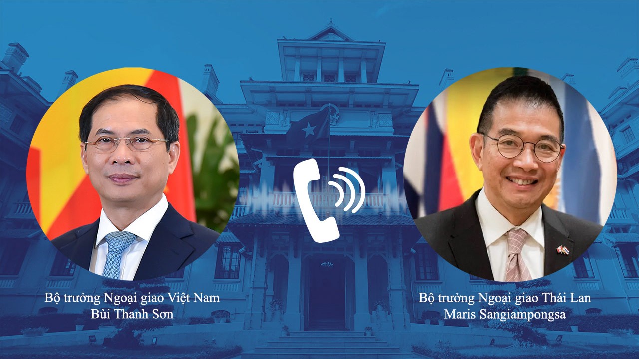 Bộ trưởng Ngoại giao Bùi Thanh Sơn điện đàm với Bộ trưởng Ngoại giao Thái Lan Maris Sangiampongsa