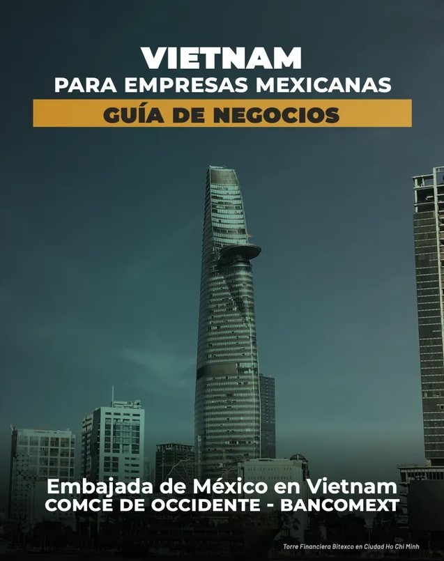 Việt Nam dành cho các doanh nghiệp Mexico: Cẩm nang kinh doanh.