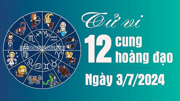 Tử vi 12 cung hoàng đạo Thứ Tư ngày 3/7/2024: Cự Giải có vận may tài lộc