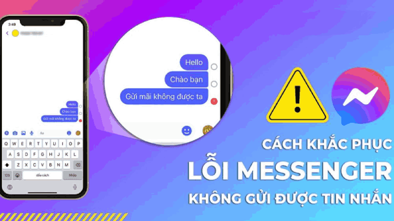 Cách khắc phục Messenger khi không gửi được tin nhắn dễ dàng