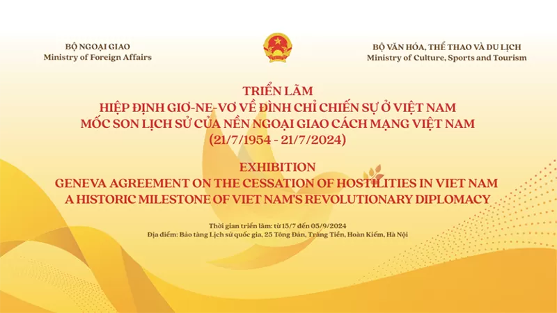 Triển làm hiện định Geneva về đình chỉ chiến sự ở Việt Nam và mốc son lịch sử của nền ngoại giao cách mạng Việt Nam