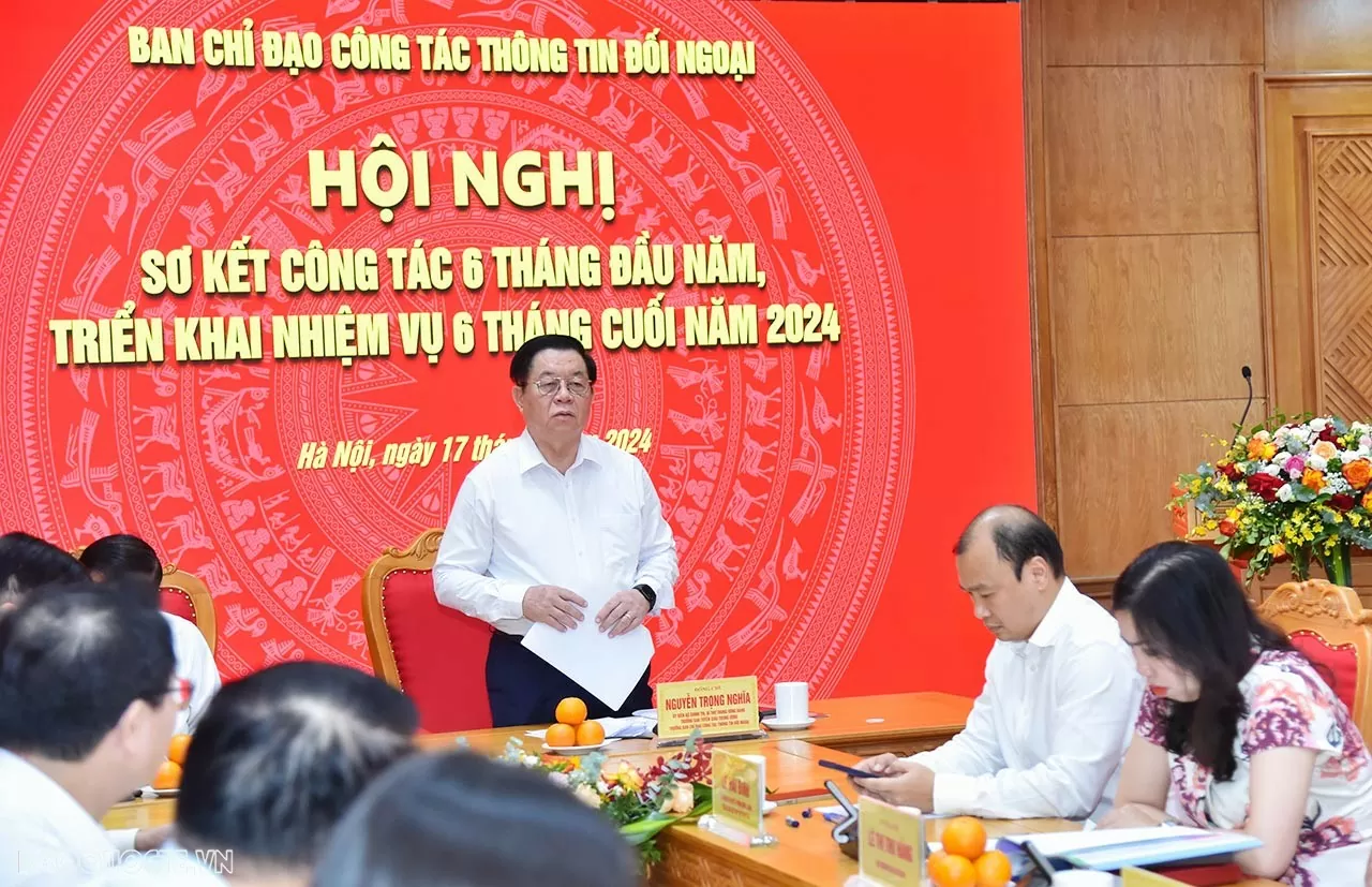 Ban Chỉ đạo Công tác thông tin đối ngoại tổ chức Hội nghị sơ kết công tác 6 tháng đầu năm 2024