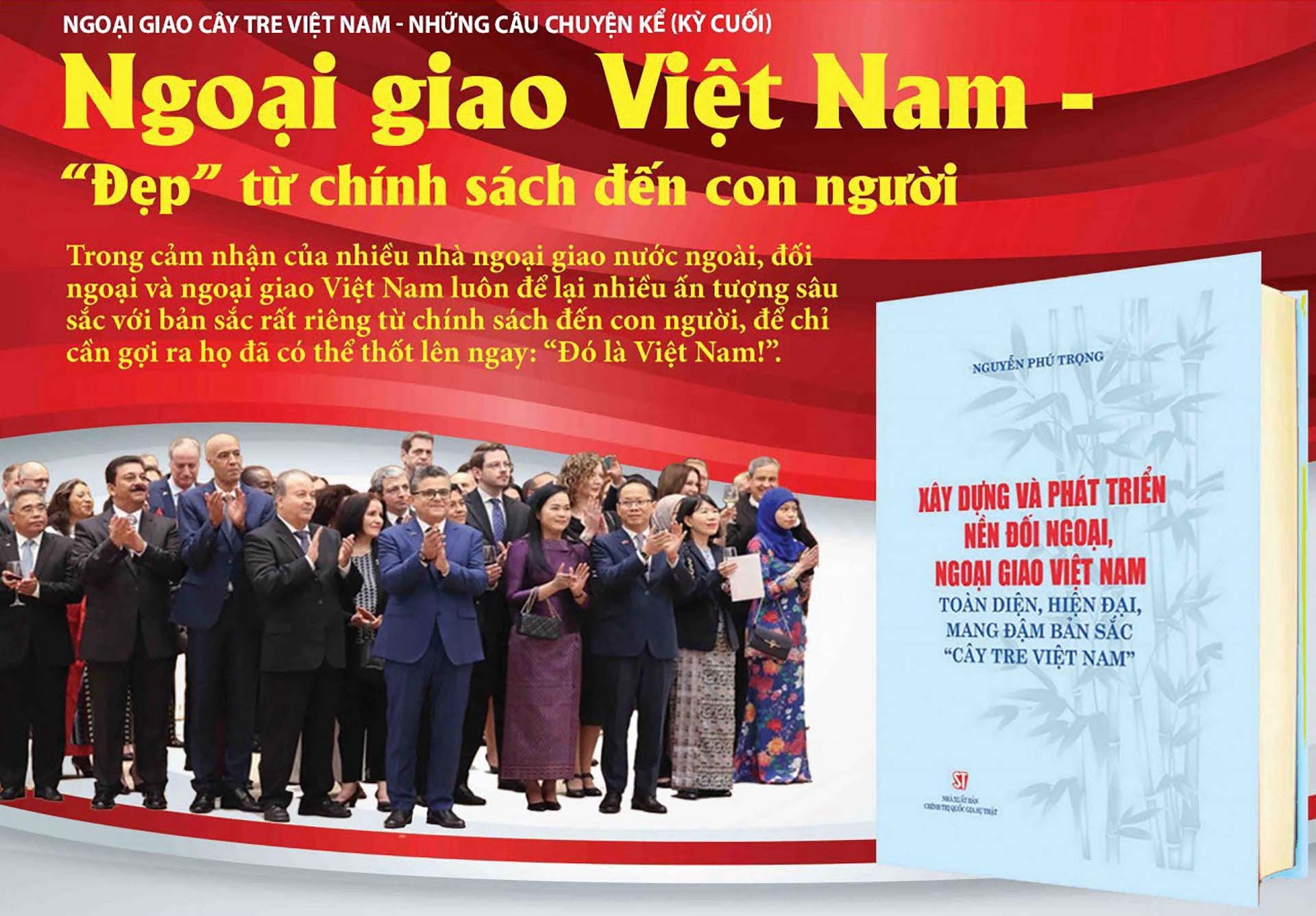 Ngoại giao Việt Nam - 'Đẹp' từ chính sách đến con người