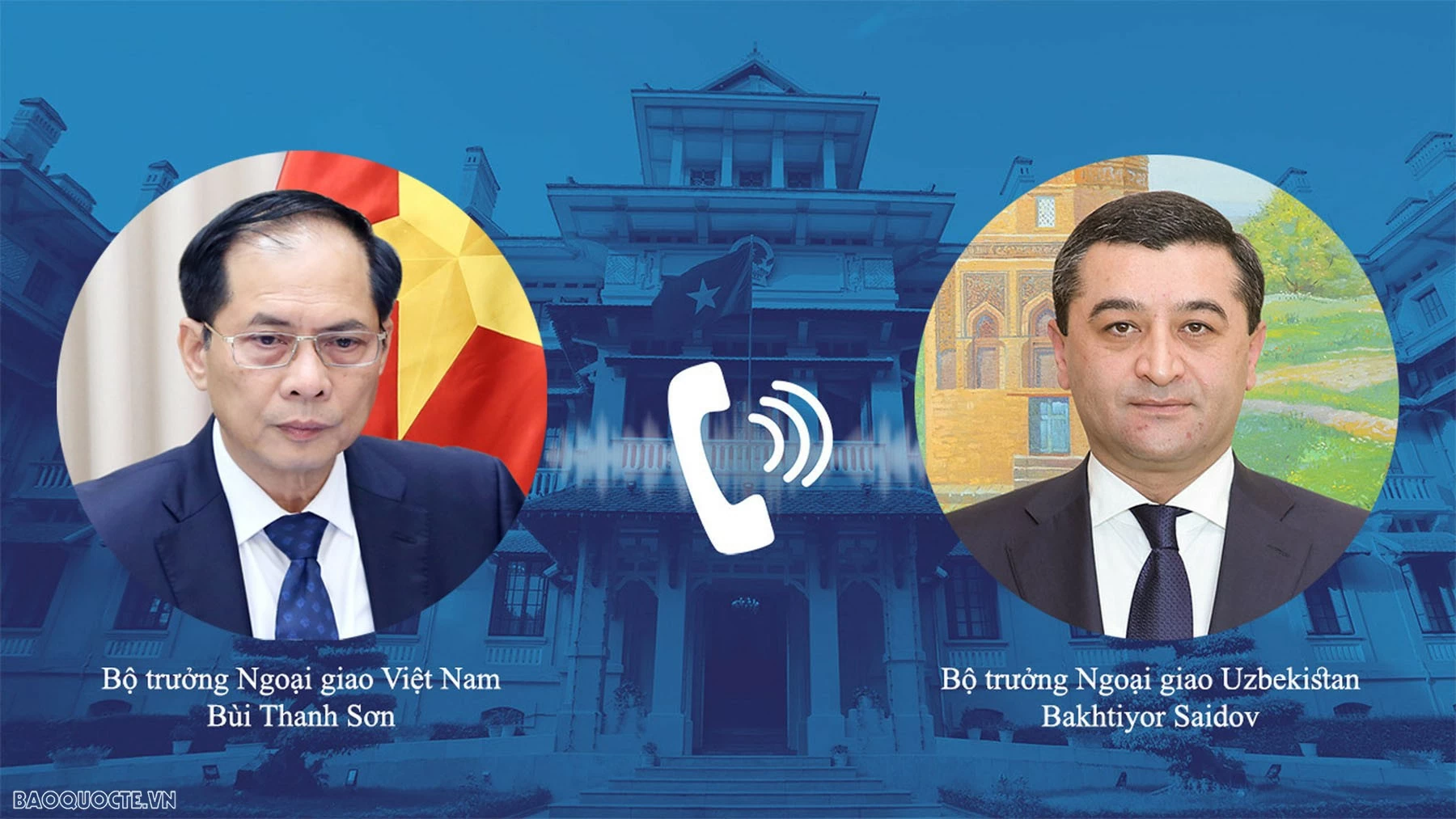 Bộ trưởng Ngoại giao Bùi Thanh Sơn điện đàm với Bộ trưởng Ngoại giao Uzbekistan Bakhtiyor Saidov.