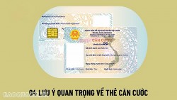 Những lưu ý quan trọng về thẻ căn cước người dân cần biết