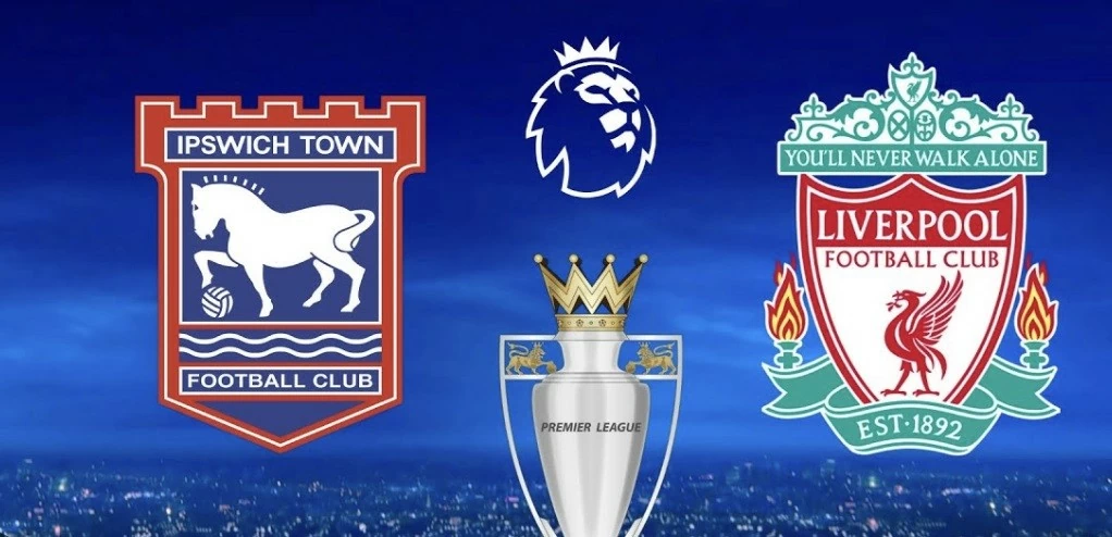 Nhận định, soi kèo Ipswich Town vs Liverpool, 18h30 ngày 17/8 - Vòng 1 Ngoại hạng Anh