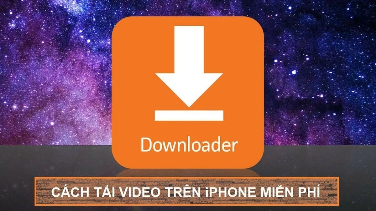 Cách tải video trên iPhone cực nhanh và đơn giản mà ai cũng nên biết