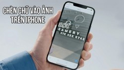 4 cách chèn chữ vào ảnh trên iPhone nhanh chóng