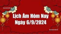 Lịch âm hôm nay 2024: Xem lịch âm 6/9/2024, Lịch vạn niên ngày 6 tháng 9 năm 2024