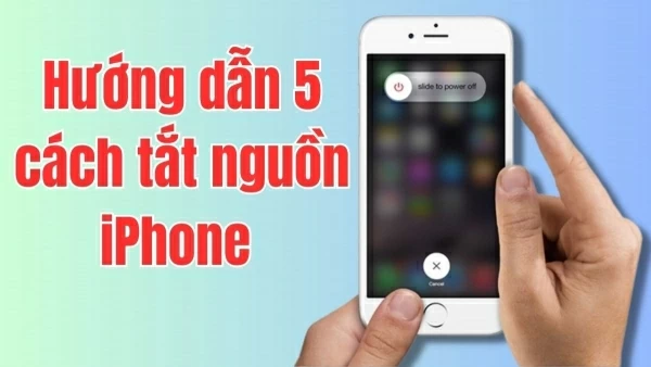 5 cách tắt nguồn iPhone đúng cách