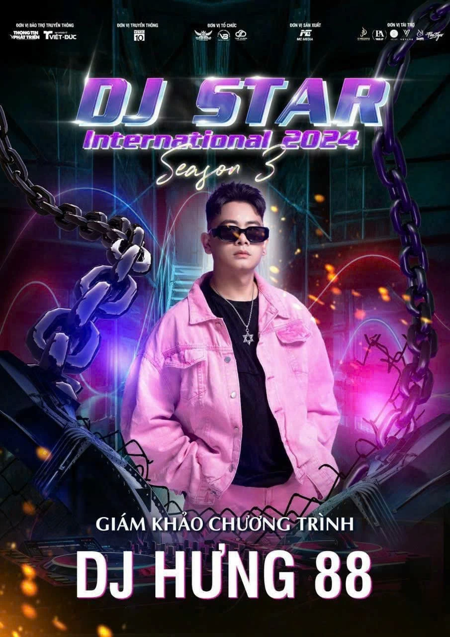 DJ Star international 2024: Producer DJ Hưng 88 có duyên đào tạo các ngôi sao DJ Việt