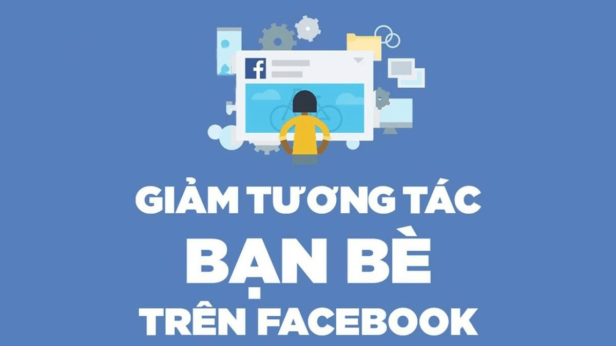 Giảm tương tác Facebook với bạn bè mà không cần block đơn giản