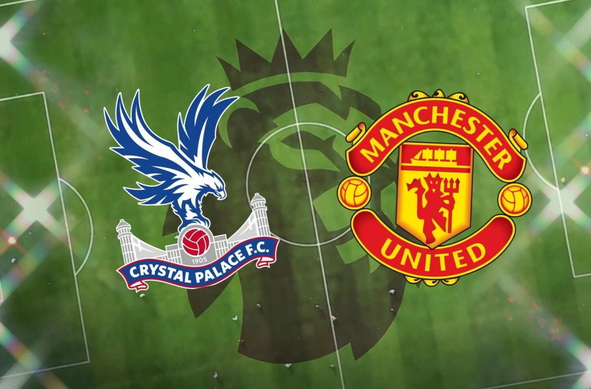 Nhận định, soi kèo Crystal Palace vs MU, 23h30 ngày 21/9 - Vòng 5 Ngoại hạng Anh