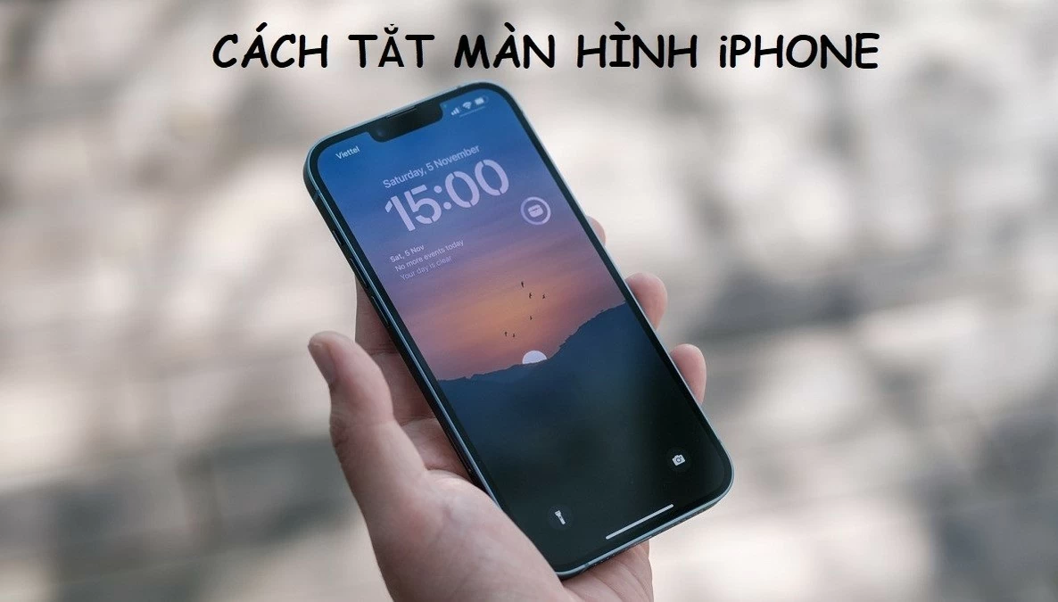 Top 6 cách tắt màn hình iPhone vô cùng đơn giản và dễ thực hiện