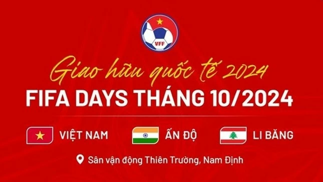 Lịch thi đấu giao lưu quốc tế của đội tuyển Việt Nam dịp FIFA Days tháng 10