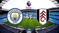 Nhận định, soi kèo Man City vs Fulham, 21h00 ngày 5/10 - Vòng 7 Ngoại hạng Anh