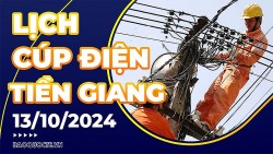 Lịch cúp điện Tiền Giang hôm nay ngày 13/10/2024