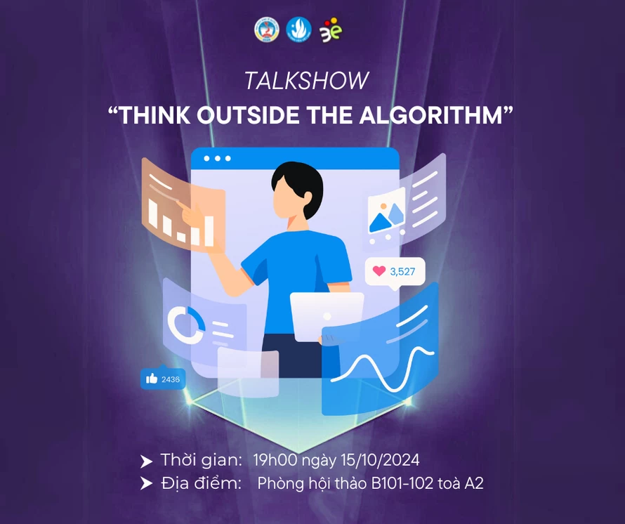 Talkshow 'Think Outside the Algorithm': Mở góc nhìn mới về cách những thuật toán ảnh hưởng đến tư duy của mỗi người