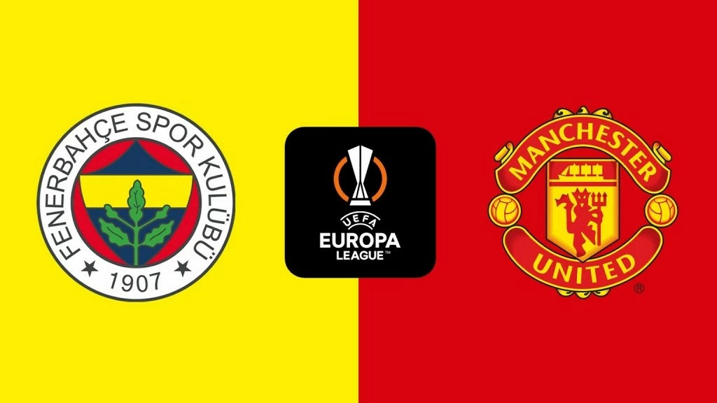 Nhận định, dự đoán tỷ số Fenerbahce vs MU: Tái ngộ cố nhân