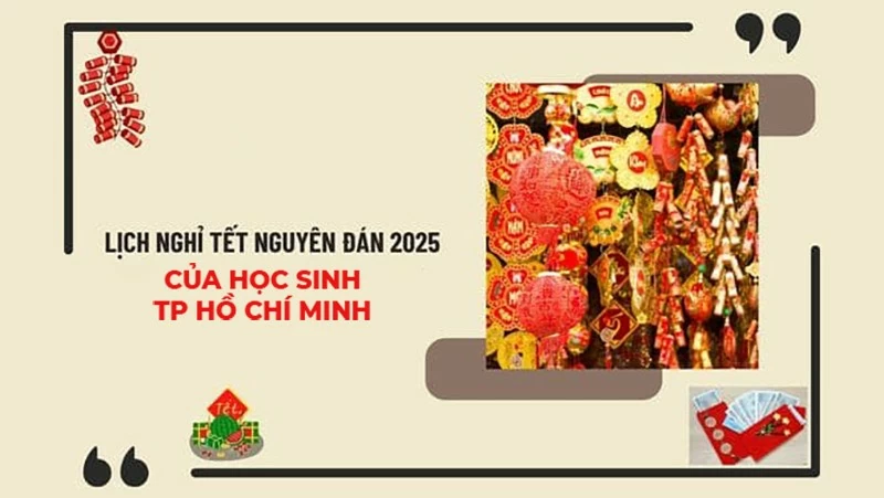 Lịch nghỉ tết Nguyên đán 2025 của học sinh TP. Hồ Chí Minh