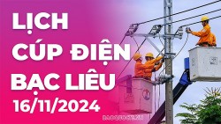 Lịch cúp điện Bạc Liêu hôm nay ngày 16/11/2024