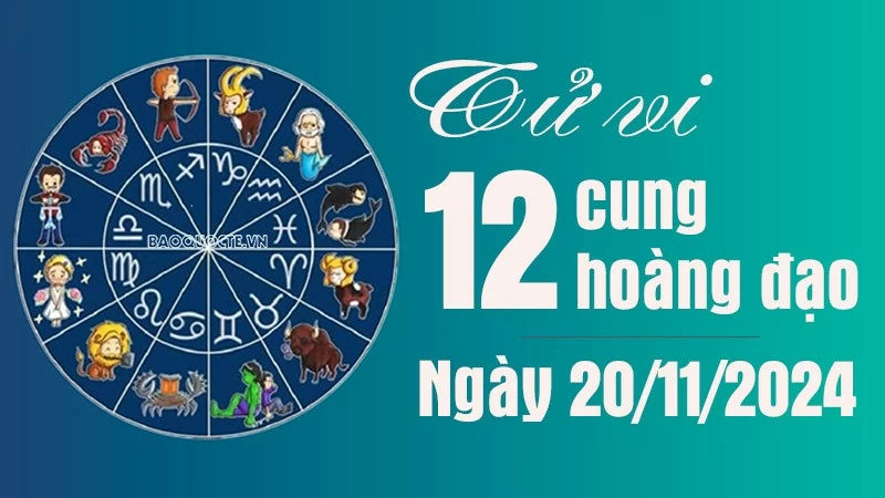 Tử vi 12 cung hoàng đạo Thứ Tư ngày 20/11/2024: Cự Giải công danh rộng thênh thang