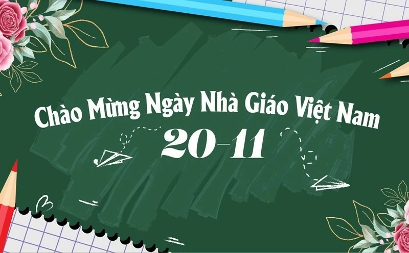 Những lời chúc ngày Nhà giáo Việt Nam 20/11 hay và ý nghĩa nhất