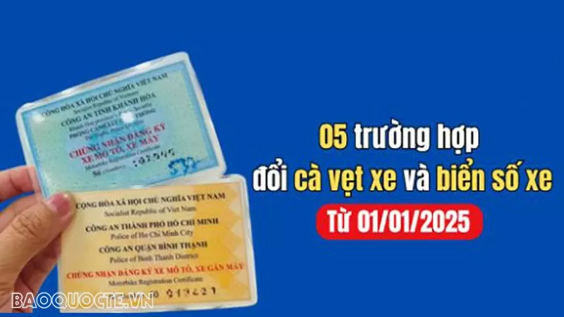 5 trường hợp phải đổi chứng nhận đăng ký xe (cà vẹt xe) và biển số xe từ ngày 1/1/2025