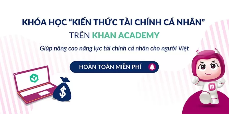 Khoá học 'Kiến thức tài chính cá nhân' miễn phí giúp nâng cao năng lực tài chính cá nhân cho người Việt