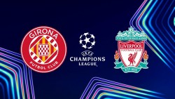 Nhận định trận đấu Girona vs Liverpool: Tung 'đòn' quyết định