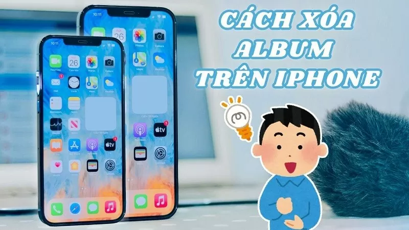 Cách xoá album trên iPhone đơn giản giúp giải phóng dung lượng