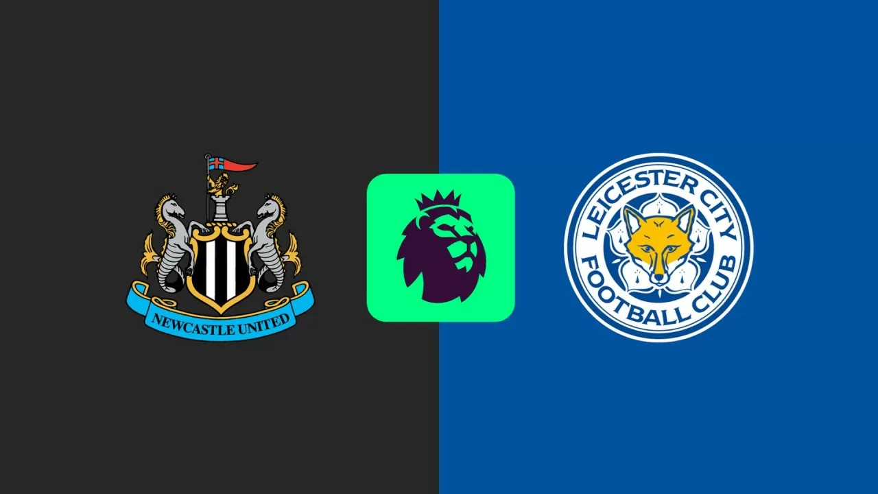 Nhận định trận đấu Newcastle vs Leicester City - Vòng 16 Ngoại hạng Anh