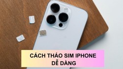 Mách bạn cách tháo sim iPhone chuẩn kỹ thuật cực đơn giản