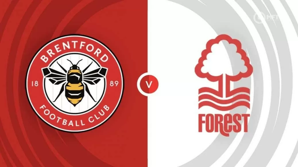 Nhận định trận đấu Brentford vs Nottingham Forest: