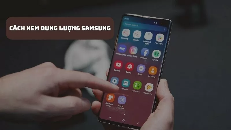 Xem dung lượng Samsung chỉ với vài thao tác đơn giản