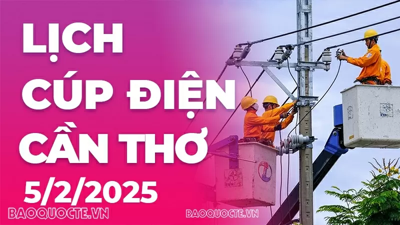 Lịch cúp điện Cần Thơ hôm nay ngày 5/2/2025