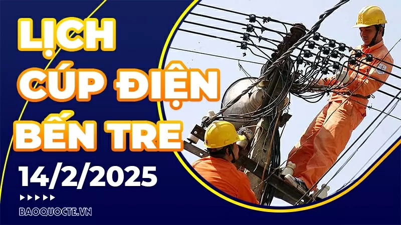 Lịch cúp điện Bến Tre hôm nay ngày 14/2/2025 Lịch cúp điện Bến Tre hôm nay ngày 14/2/2025