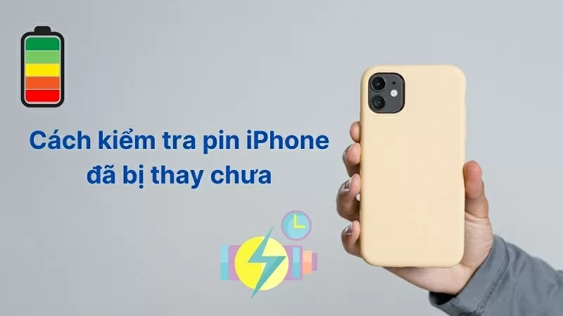 Cách kiểm tra pin iPhone đã bị thay chưa