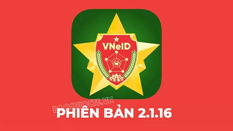Những tính năng mới trên VNeID phiên bản 2.1.16 Những tính năng mới trên VNeID phiên bản 2.1.16