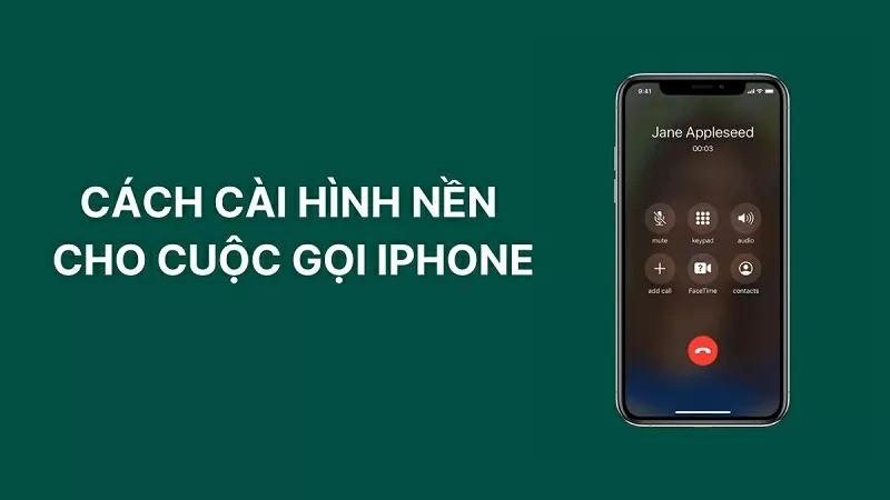 Cách cài hình nền cho cuộc gọi đến iPhone