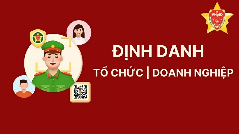 Cách đăng ký định danh tổ chức trên VNeID 