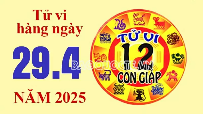 Tử vi hôm nay, xem tử vi 12 con giáp hôm nay ngày 29/4/2025: Tuổi Thân tài lộc bấp bênh