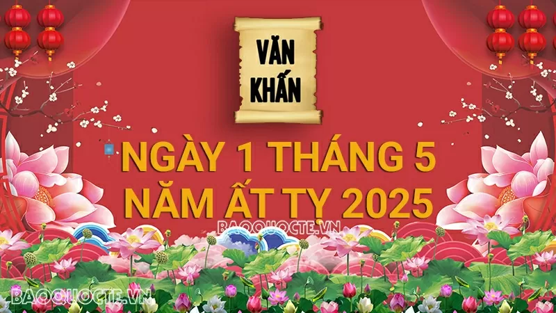 Văn khấn mùng 1 tháng 5 Âm lịch năm Ất Tỵ 2025, bài cúng gia tiên và thần linh theo truyền thống Việt Nam