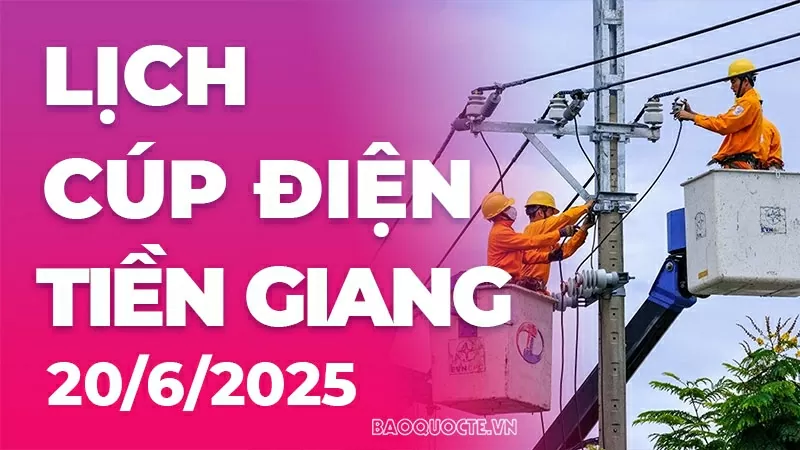 Lịch cúp điện Tiền Giang hôm nay ngày 20/6/2025